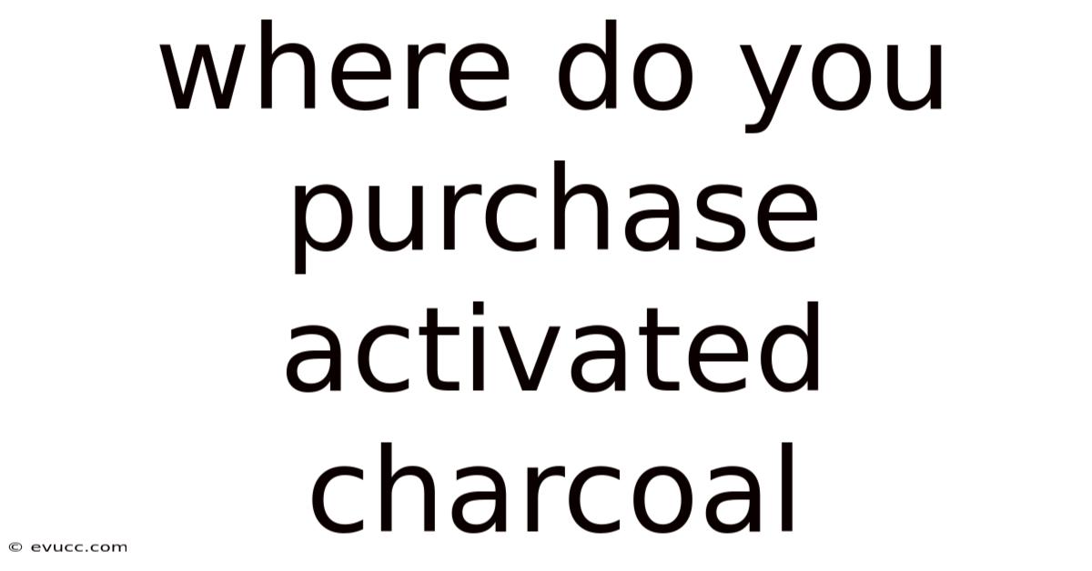 Where Do You Purchase Activated Charcoal