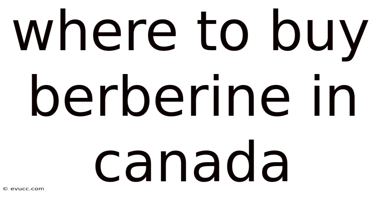 Where To Buy Berberine In Canada