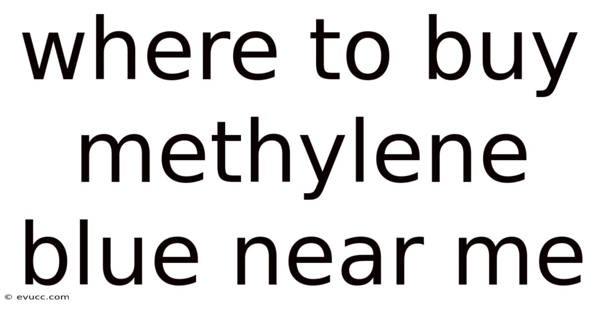 Where To Buy Methylene Blue Near Me