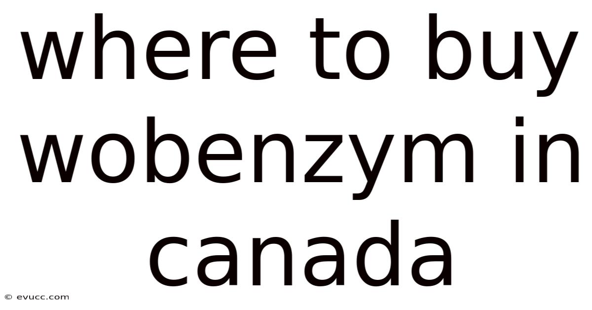 Where To Buy Wobenzym In Canada