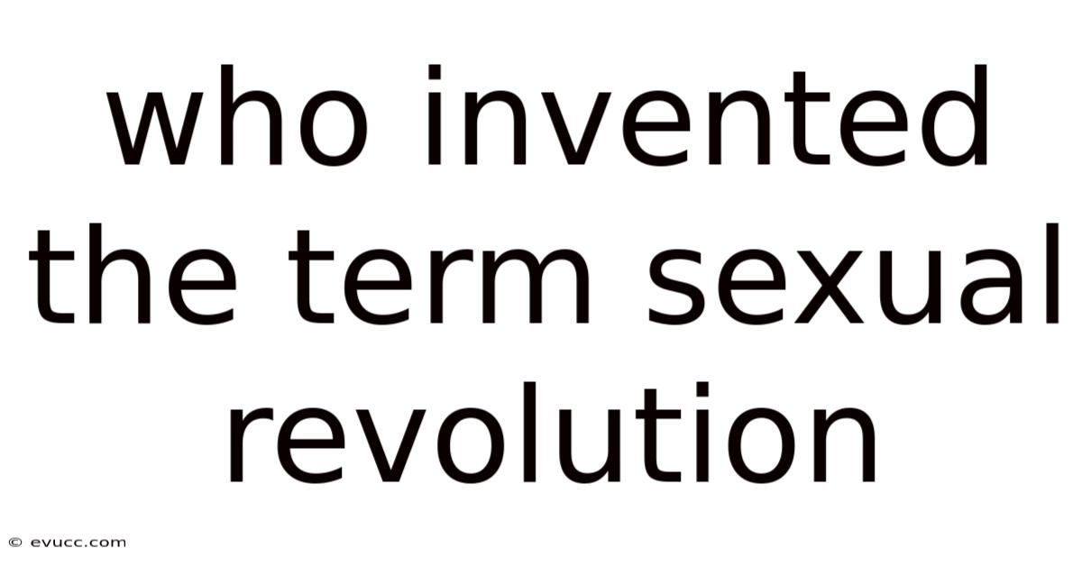 Who Invented The Term Sexual Revolution