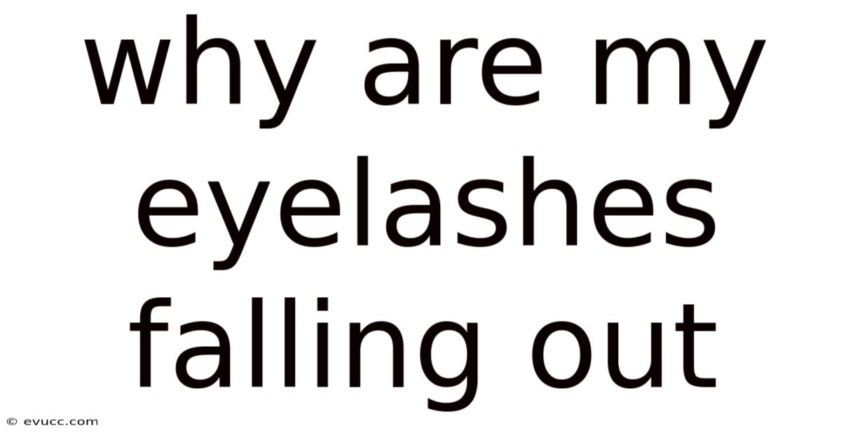 Why Are My Eyelashes Falling Out