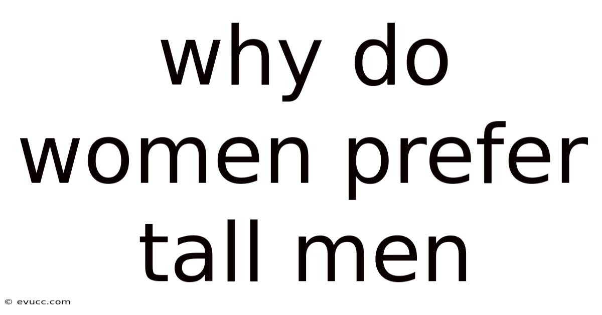 Why Do Women Prefer Tall Men