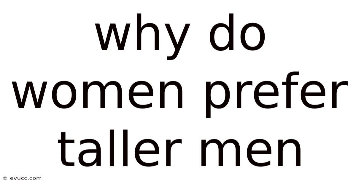 Why Do Women Prefer Taller Men