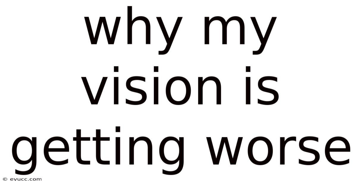 Why My Vision Is Getting Worse