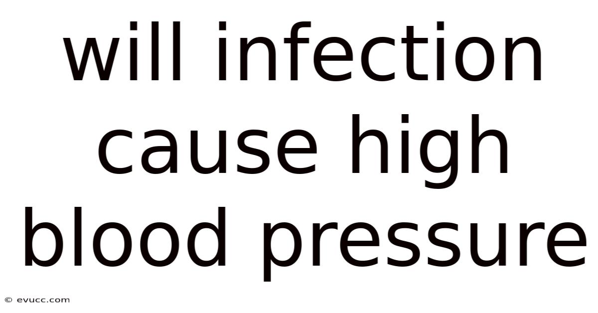 Will Infection Cause High Blood Pressure