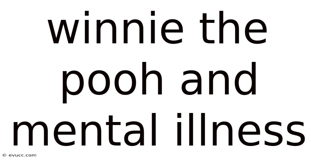 Winnie The Pooh And Mental Illness