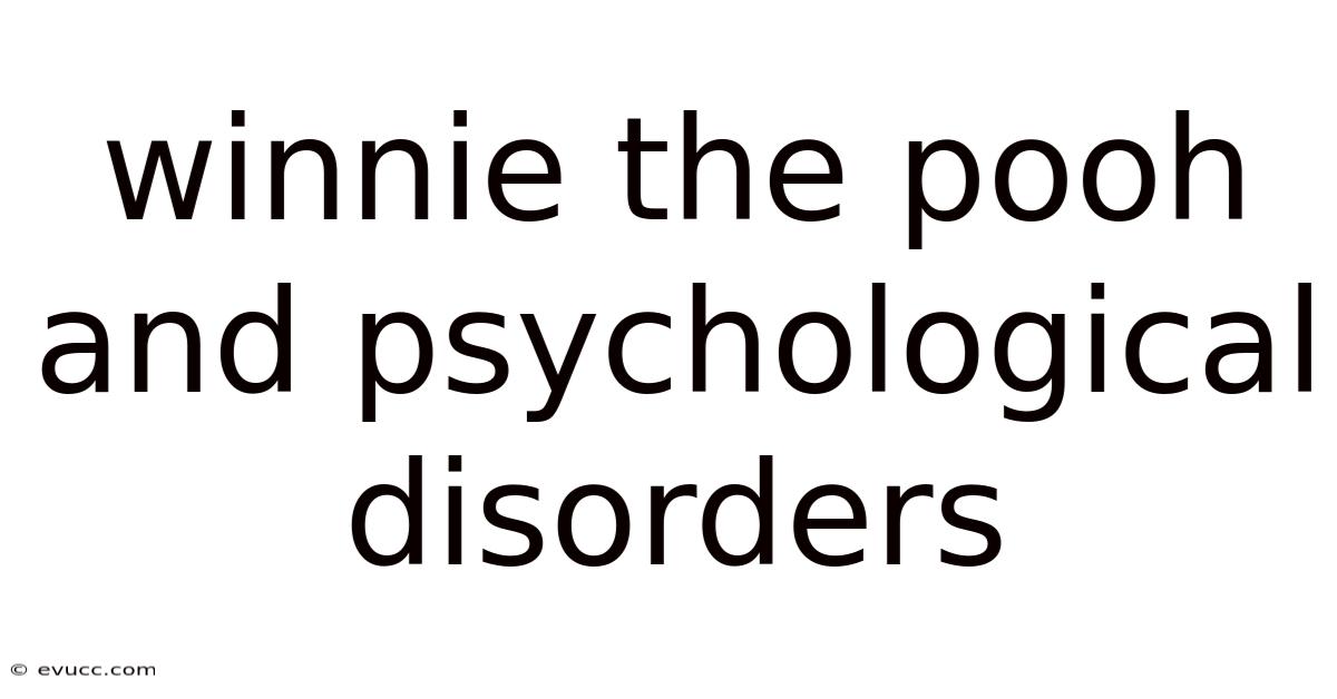 Winnie The Pooh And Psychological Disorders