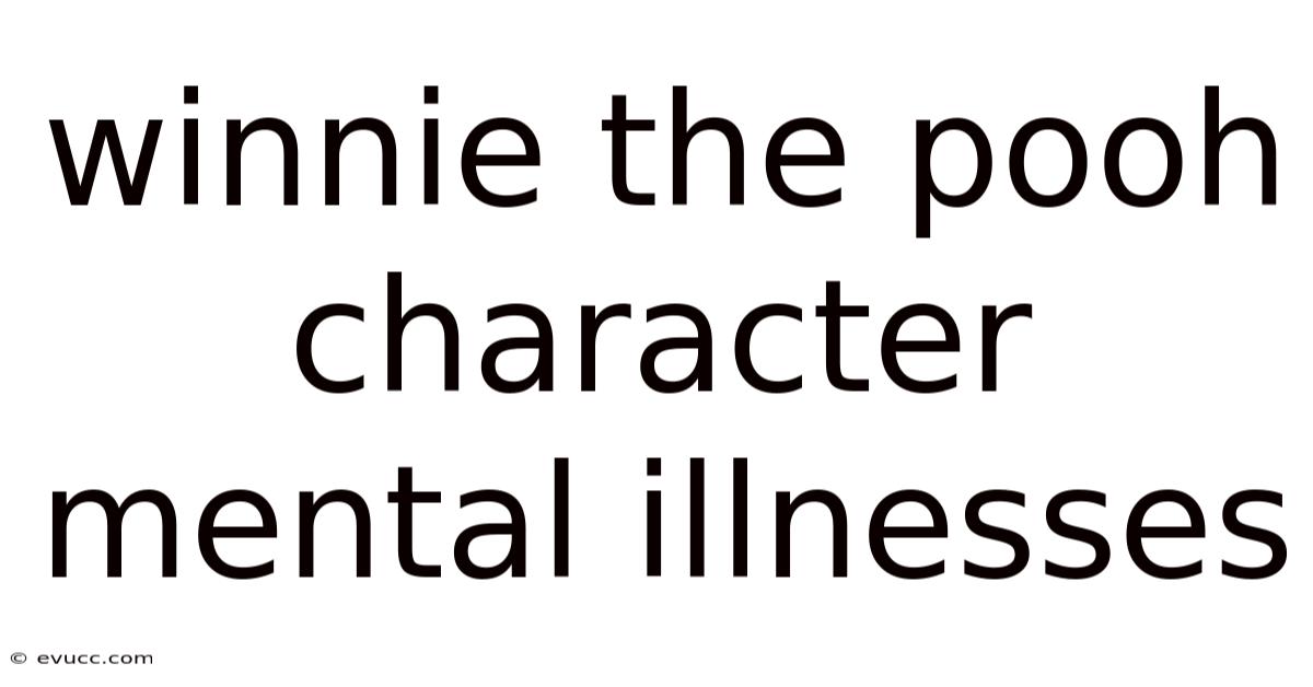 Winnie The Pooh Character Mental Illnesses