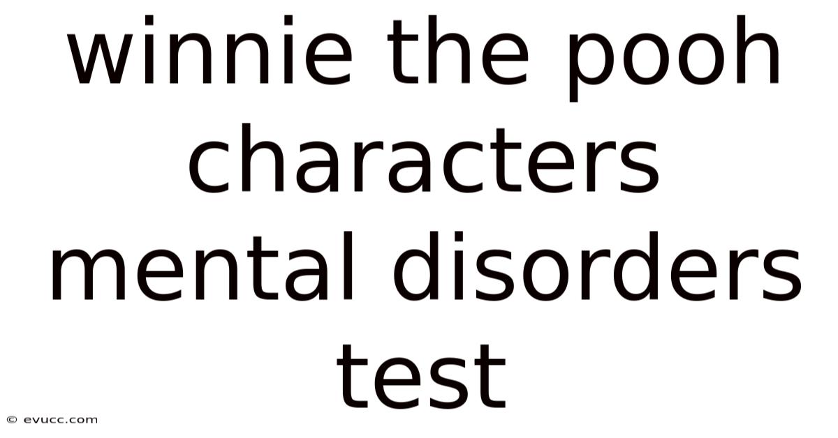 Winnie The Pooh Characters Mental Disorders Test