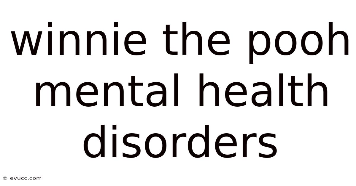 Winnie The Pooh Mental Health Disorders