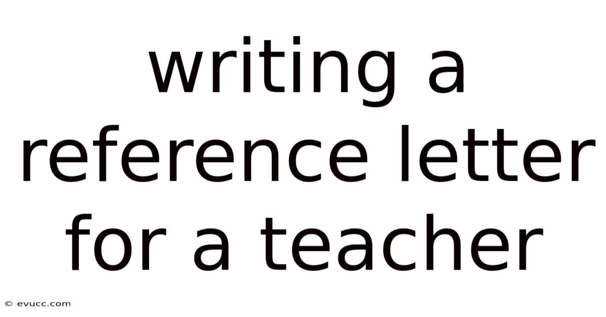 Writing A Reference Letter For A Teacher